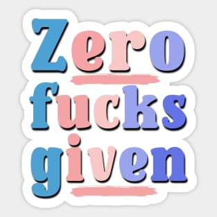 I Don't Care At All Sarcastic Saying Sticker